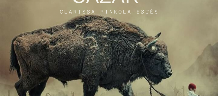 Mujeres que corren con los lobos, de Clarissa Pinkola Estés